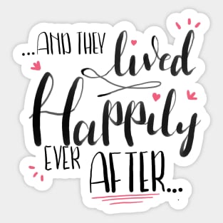 And They Lived Happily Ever After Wedding Brush letter calligraphy quote Sticker